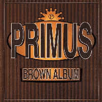 Primus - Brown Album