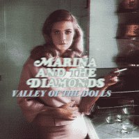 Marina and the Diamonds - Valley of the Dolls