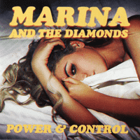 Marina and the Diamonds - Power and Control