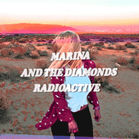 Marina and the Diamonds - Radioactive