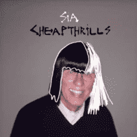 Sia - Cheap Thrills