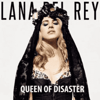 Lana Del Rey- Queen of Disaster