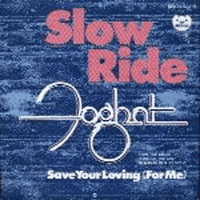 Foghat - Slow Ride