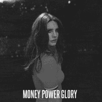 Lana Del Rey - Money Power Glory