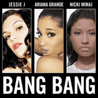 Jessie J, Ariana Grande, Nicki Minaj - Bang Bang