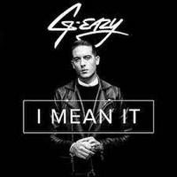 G-Eazy - I Mean It (ft. Remo)