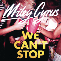 Miley Cyrus - We Cant Stop