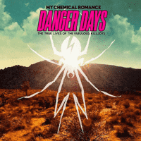 My Chemical Romance - Danger Days: The True Lives of the Fabulous Killjoys