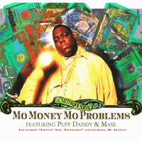 The Notorious B.I.G. ft. Mase & Sean Combs - Mo Money Mo Problems