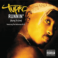 2Pac ft. The Notorious B.I.G. - Runnin’ (Dying to Live)