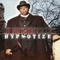 The Notorious B.I.G. - Hypnotize