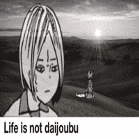 Life is not daijoubu