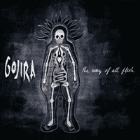 Gojira - The Way of All Flesh