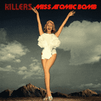 The Killers - Miss Atomic Bomb