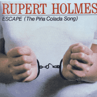 Rupert Holmes - Escape (The Pina Colada Song)