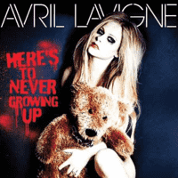 Avril Lavigne - Here’s to Never Growing Up