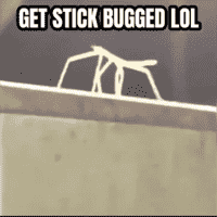 Get Stick Bugged Lol