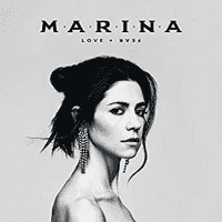 MARINA - Love + Fear