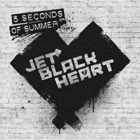 5 Seconds of Summer - Jet Black Heart