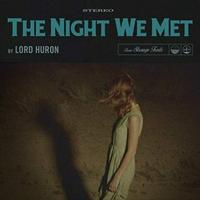 Lord Huron - The Night We Met