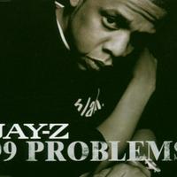 Jay-Z - 99 Problems