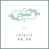 Lovelyz - Now, We