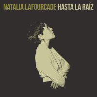 Natalia Lafourcade - Hasta la raíz