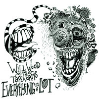 Will Wood and the Tapeworms - Everything is a Lot