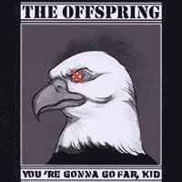 The Offspring - You're Gonna Go Far, Kid