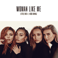 Woman Like Me (feat. Nicki Minaj) - Little Mix