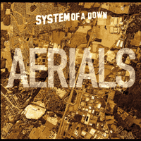 System Of A Down - Aerials