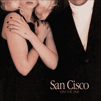 San Cisco - "On The Line"