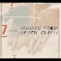 Youssou N’Dour ft. Neneh Cherry - 7 Seconds