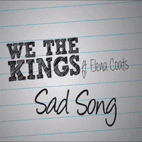 We The Kings - Sad Song ft. Elena Coats