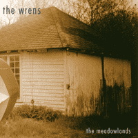 The Wrens - The Meadowlands