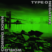 Type O Negative - World Coming Down