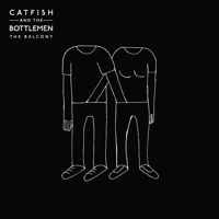 Catfish And The Bottlemen - The Balcony (2014)