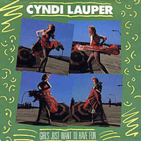 Cyndi Lauper - Girls Just Want To Have Fun