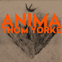 Thom Yorke - ANIMA