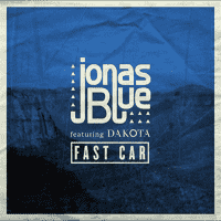 Jonas Blue - Fast Car ft. Dakota