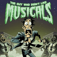 The Guy Who Didn't Like Musicals - The Guy Who Didn't Like Musicals