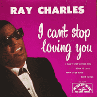 Ray Charles - I Can't Stop Loving You