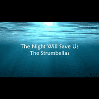 The Strumbellas - The Night Will Save Us