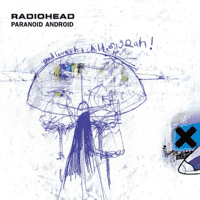 Radiohead - Paranoid Android