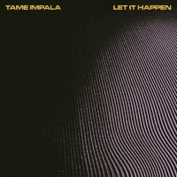 Tame Impala - Let It Happen