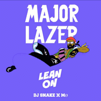 Major Lazer & DJ Snake - Lean On (feat. MØ)