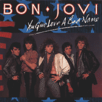 Bon Jovi - You Give Love A Bad Name