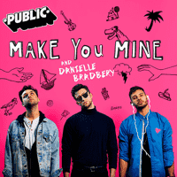 PUBLIC - Make You Mine