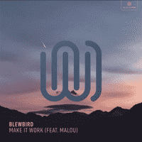 Blewbird - Make It Work (feat. Malou)