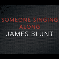 James Blunt - Someone Singing Along